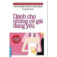 Dành Cho Những Cô Gái Đang Yêu (Tái Bản)